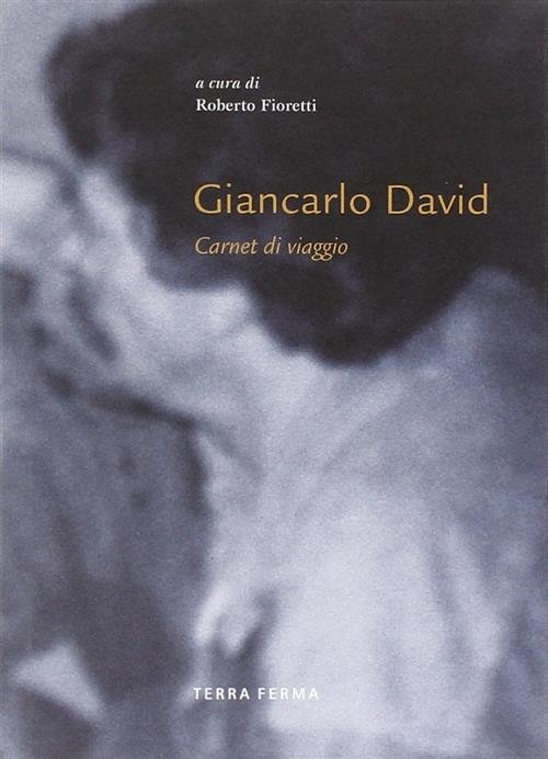 Giancarlo David. Carnet Di Viaggio | Immagine Gallery 2