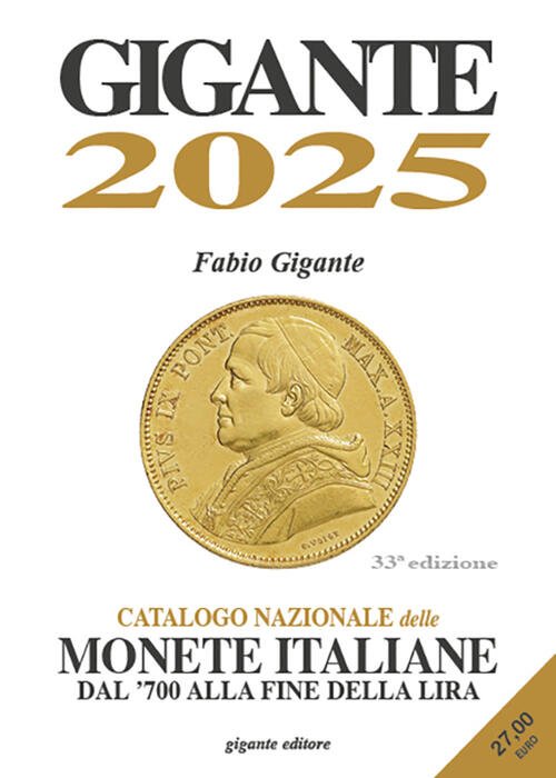 Gigante 2025. Catalogo Nazionale Delle Monete Italiane Dal '700 Alla …