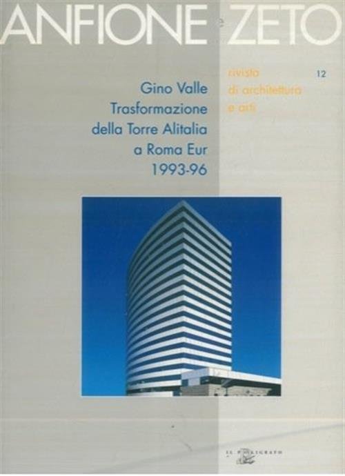 Gino Valle. Trasformazione Della Torre Alitalia A Roma Eur 1993-96