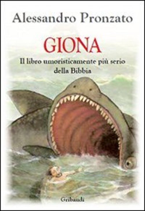 Giona. Il Libro Umoristicamente Piu Serio Della Bibbia