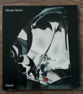 Giorgio Berlini. Il Vetro Come Magia