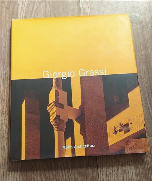 Giorgio Grassi. Progetti Per La Citt‡ Antica