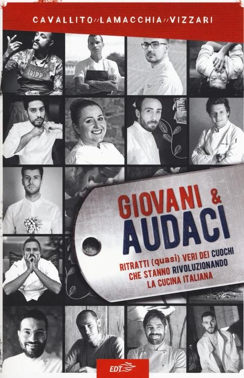 Giovani & Audaci. Ritratti (Quasi) Veri Dei Cuochi Che Stanno … | Immagine principale