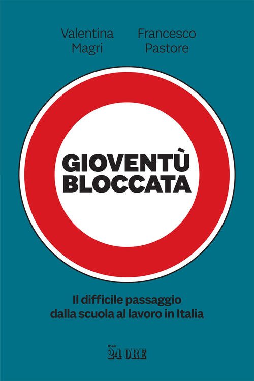 Gioventu Bloccata. Il Difficile Passaggio Dalla Scuola Al Lavoro In … | Immagine principale
