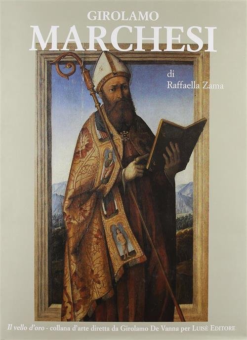 Girolamo Marchesi Da Cotignola Raffaella Zama Luise 2007