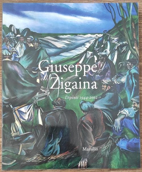 Giuseppe Zigaina. Dipinti 1944-2002