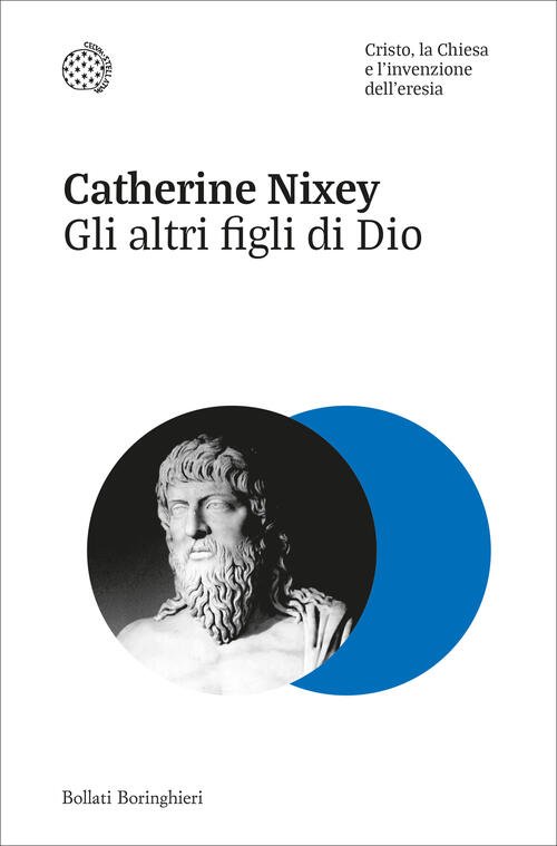 Gli Altri Figli Di Dio. Cristo, La Chiesa E L'invenzione …