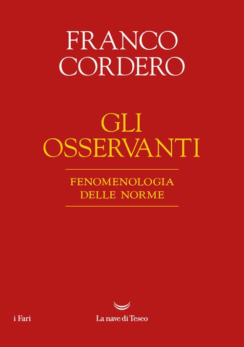 Gli Osservanti. Fenomenologia Delle Norme. Nuova Ediz.
