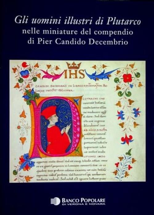 Gli Uomini Illustri Di Plutarco Nelle Miniature Del Compendio Di Pier Candido Decembrio