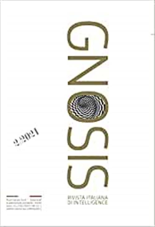 Gnosis. Rivista Italiana Di Intelligence. Ediz. Italiana E Inglese (2021). …