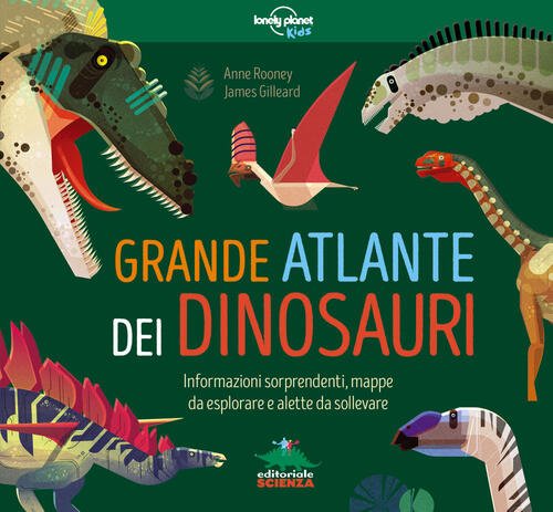 Grande Atlante Dei Dinosauri. Con Informazioni Sorprendenti, Mappe Da Esplorare E Alette Da Sollevar