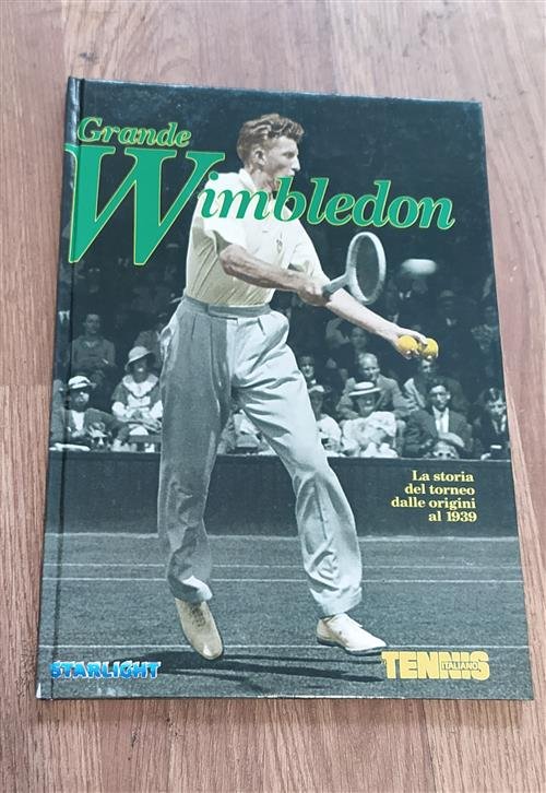 Grande Wimbledon. La Storia Del Torneo Dalle Origini Al 1939 | Immagine Gallery 2
