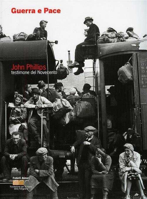 Guerra E Pace. John Phillips. Testimone Del Novecento | Immagine principale