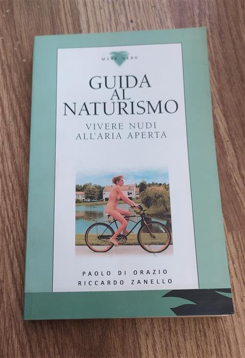 Guida Al Naturismo. Vivere Nudi All'aria Aperta Paolo Di Orazio, …