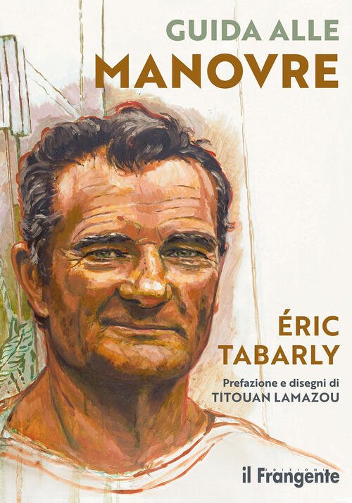 Guida Alle Manovre Eric Tabarly Edizioni Il Frangente 2023