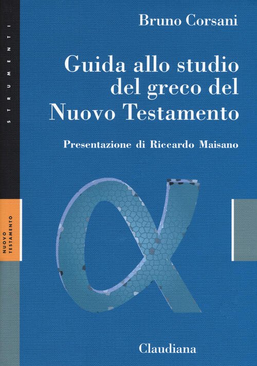 Guida Allo Studio Del Greco Del Nuovo Testamento Bruno Corsani …
