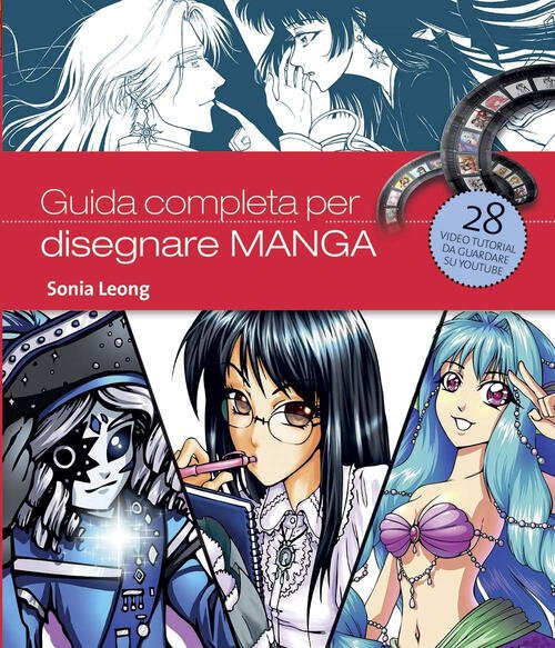 Guida Completa Per Disegnare Manga. Ediz. Illustrata