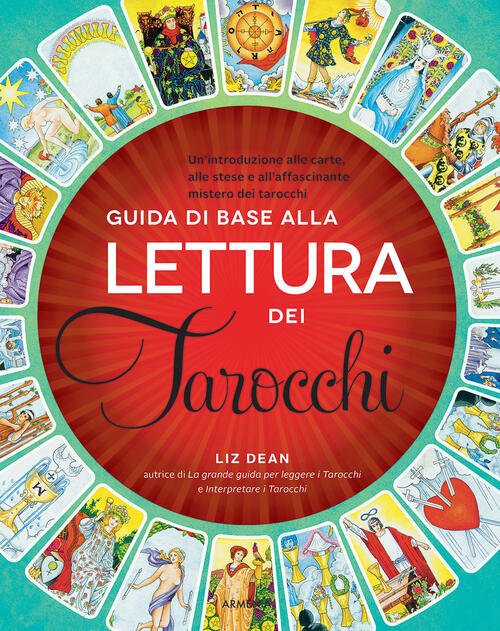 Guida Di Base Alla Lettura Dei Tarocchi. Un'introduzione Alle Carte, …