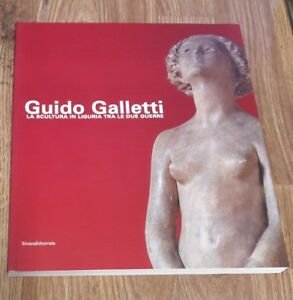 Guido Galletti: La Scultura Ligure Tra Le Due Guerre | Immagine Gallery 2