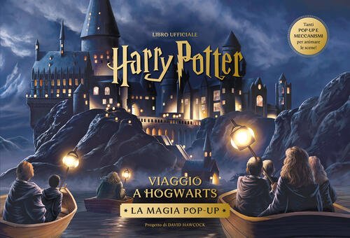 Harry Potter. Viaggio A Hogwarts. La Magia Pop-Up Magazzini Salani …