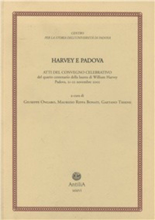 Harvey E Padova. Atti Del Convegno Celebrativo Del 4° Centenario …