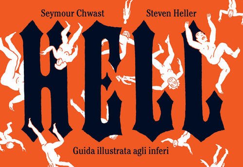 Hell. Guida Illustrata Agli Inferi Seymour Chwast Corraini 2022 | Immagine principale