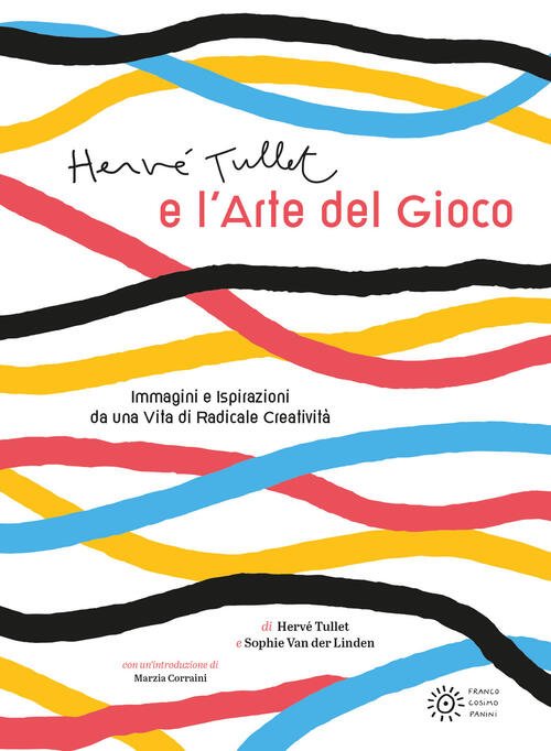 Herve Tullet E L'arte Del Gioco. Ediz. Illustrata