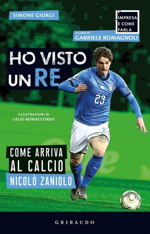 Ho Visto Un Re. Come Arriva Al Calcio Nicolo Zaniolo | Immagine principale