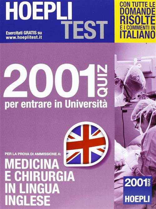 Hoepli Test. 2001 Quiz Per Entrare In Universita. Per La …