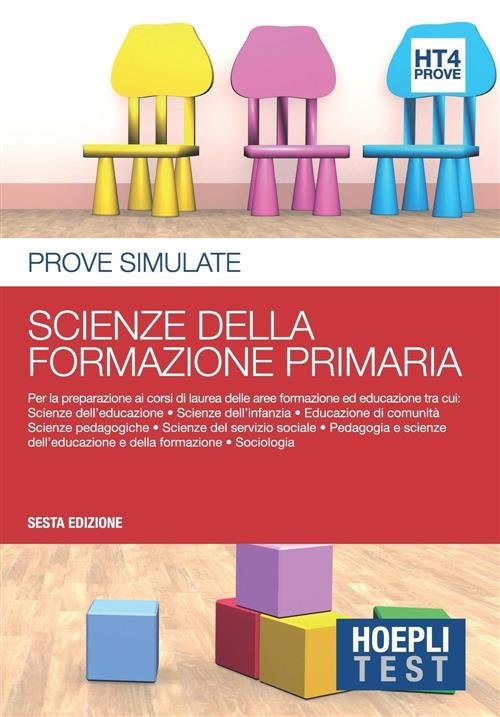 Hoepli Test. Prove Simulate. Scienze Della Formazione Primaria (Vol. 4)