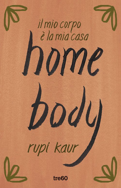 Home Body. Il Mio Corpo E La Mia Casa