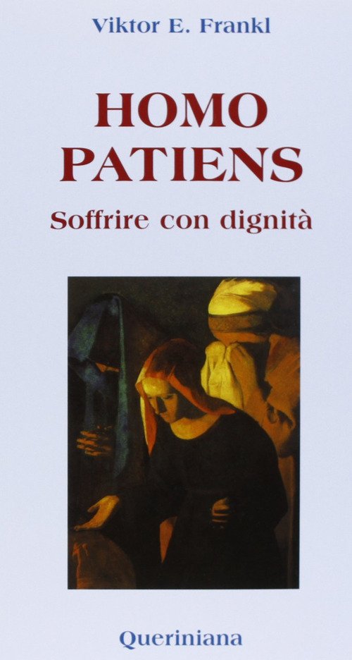 Homo Patiens. Soffrire Con Dignita