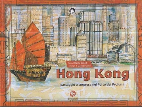 Hong Kong. Passaggio A Sorpresa Nel Porto Dei Profumi. Ediz. … | Immagine Gallery 2