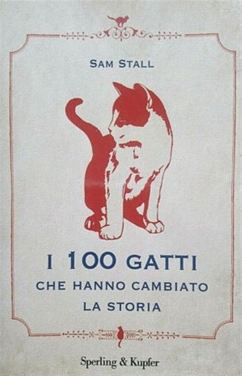 I 100 Gatti Che Hanno Cambiato La Storia Sam Stall …