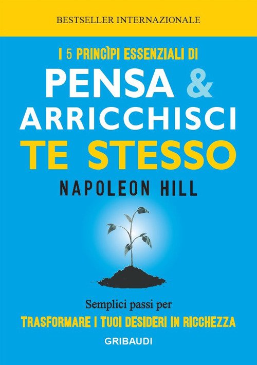 I 5 Principi Essenziali Di Pensa E Arricchisci Te Stesso. …