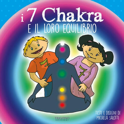 I 7 Chakra E Il Loro Equilibrio Michela Salotti Trigono …