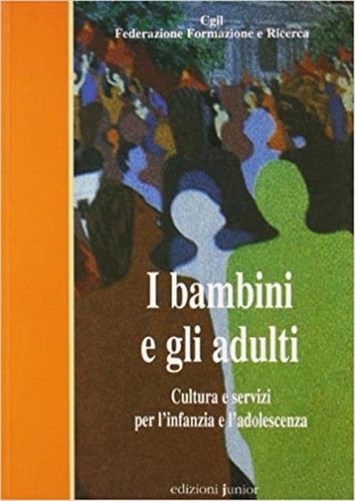 I Bambini E Gli Adulti. Cultura E Servizi Per L'infanzia … | Immagine principale