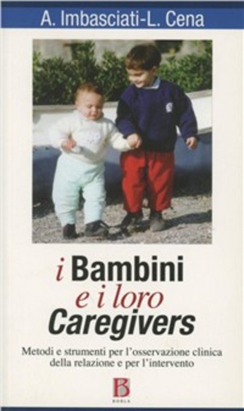 I Bambini E I Loro Caregivers. Metodi E Strumenti Per …