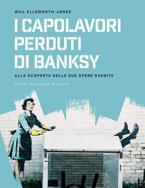 I Capolavori Perdurti Di Banksy. Alla Scoperta Delle Sue Opere …