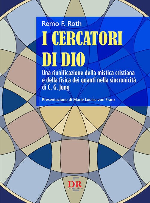 I Cercatori Di Dio. Una Riunificazione Della Mistica Cristiana E … | Immagine principale