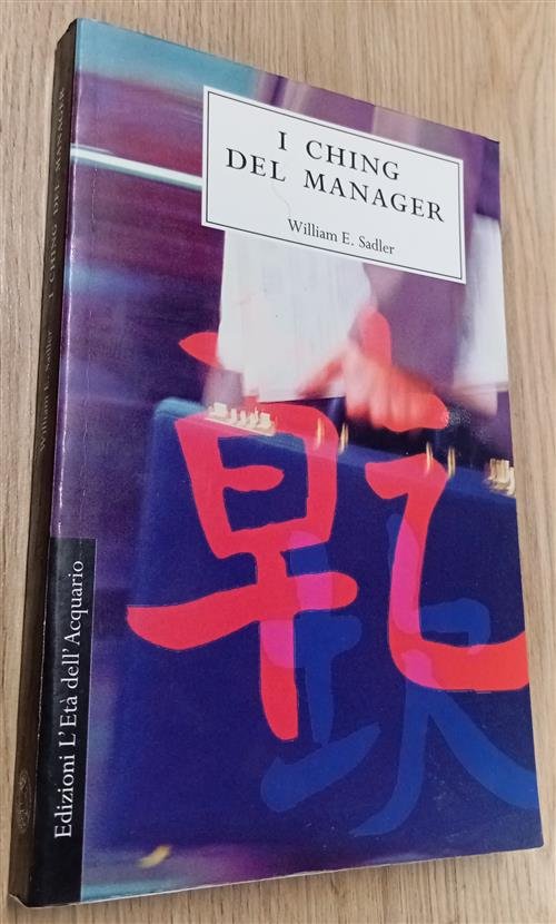 I Ching Del Manager William E. Sadler L'eta Dell'acquario 1997