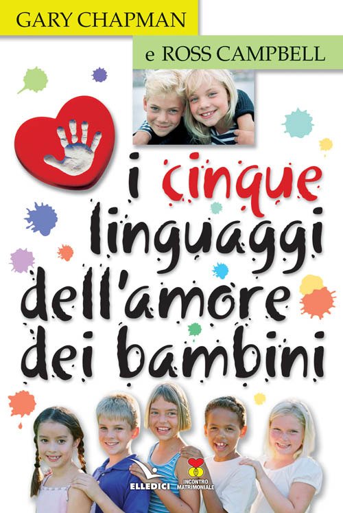 I Cinque Linguaggi Dell'amore Dei Bambini