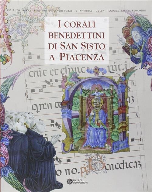 I Corali Benedettini Di San Sisto A Piacenza. Catalogo Della …