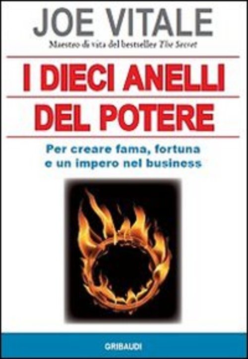 I Dieci Anelli Del Potere. Per Creare Fama, Fortuna E …