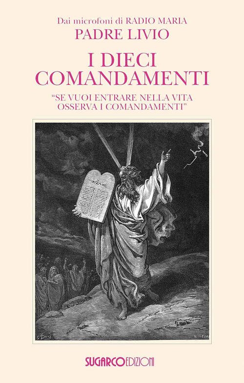 I Dieci Comandamenti. Se Vuoi Entrare Nella Vita Osserva I …