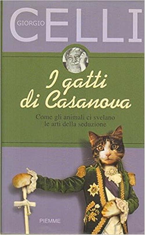 I Gatti Di Casanova. Come Gli Animali Ci Svelano Le … | Immagine principale