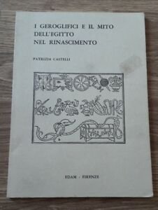 I Geroglifici E Il Mito Dell'egitto Nel Rinascimento
