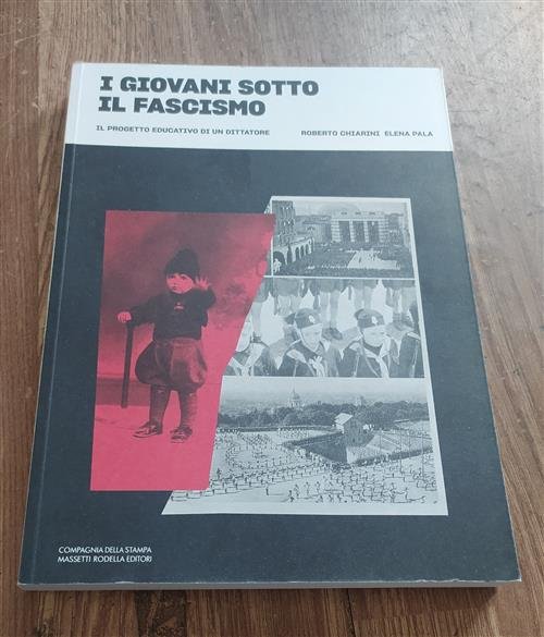 I Giovani Sotto Il Fascismo. Il Progetto Educativo Di Un … | Immagine Gallery 2