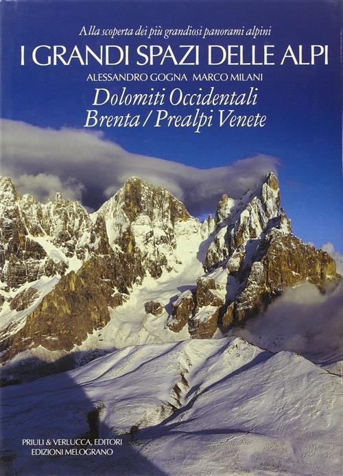 I Grandi Spazi Delle Alpi. Vol. 7: Dolomiti Occidentali, Brenta, …