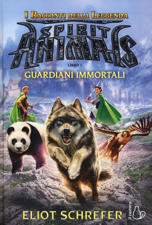 I Guardiani Immortali. Spirit Animals. I Racconti Della Leggenda. Vol. …